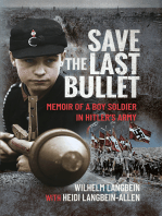 Save the Last Bullet: Memoir of a Boy Soldier in Hitler's Army