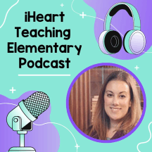 iHeart Teaching Elementary Podcast