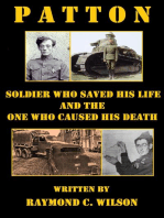 Patton: Soldier Who Saved His Life and the One Who Caused His Death: The Life and Death of George Smith Patton Jr., #2