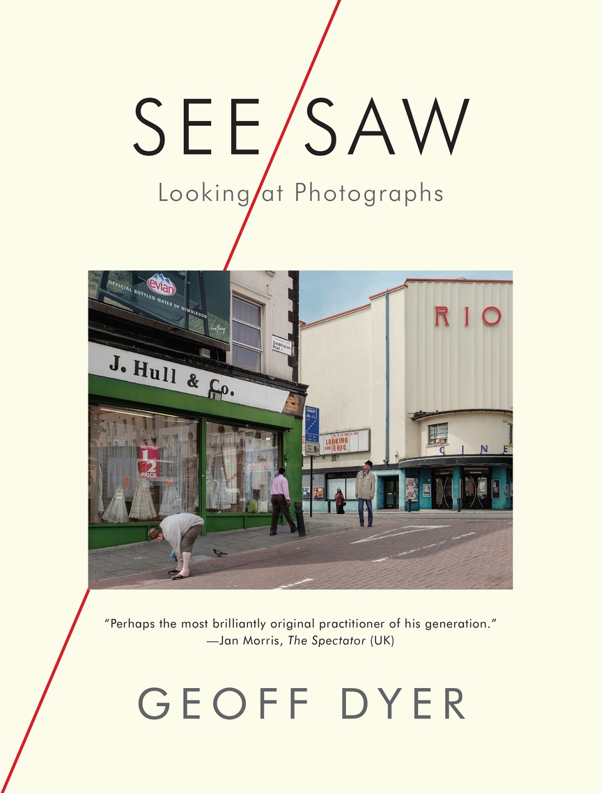 See/Saw by Geoff Dyer - Ebook | Scribd