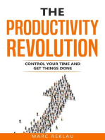 The Productivity Revolution: Control Your Time and Get Things Done!: Change your habits, change your life, #2