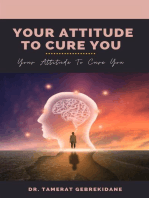 Your Attitude To Cure You
