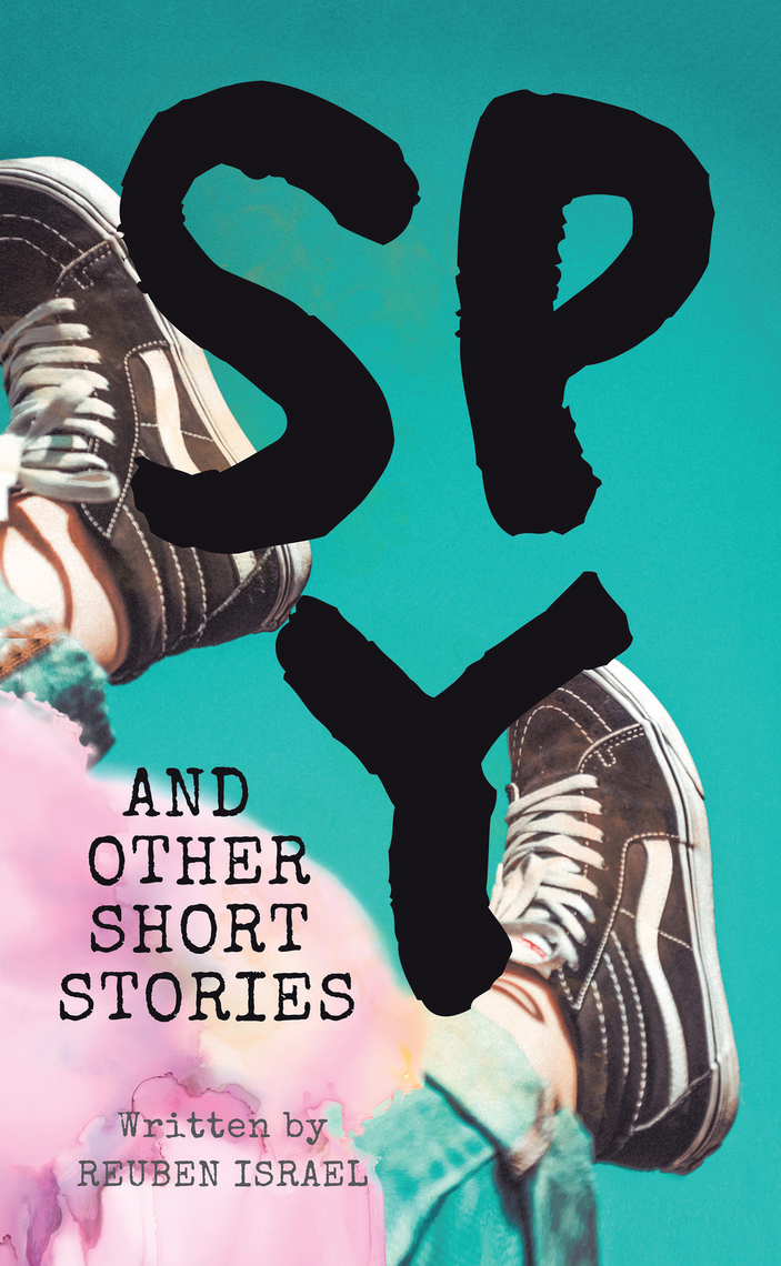 Spy and Other Short Stories by Reuben Israel - Ebook | Everand
