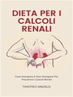 Dieta Per I Calcoli Renali: Cosa Mangiare E Non Mangiare Per Prevenire I Calcoli Renali