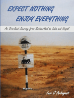 Expect Nothing, Enjoy Everything: An Overland Journey from Switzerland to India and Nepal