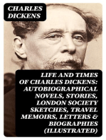 Life and Times of Charles Dickens: Autobiographical Novels, Stories, London Society Sketches, Travel Memoirs, Letters & Biographies (Illustrated): David Copperfield, Sketches by Boz, American Notes, Pictures From Italy, Reprinted Pieces, Sunday Under Three Heads, The Uncommercial Traveller, My Father as I Recall Him by Mamie Dickens…