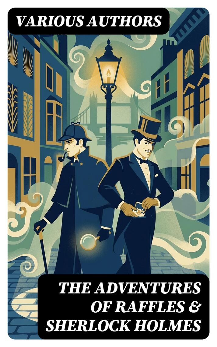 The Adventures of Raffles & Sherlock Holmes by Arthur Conan Doyle, John  Kendrick Bangs, E. W. Hornung - Ebook | Scribd