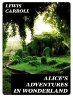 Alice's Adventures in Wonderland: Including "Alice Through the Looking-Glass Alice in Wonderland"