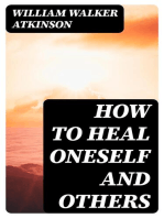 How to Heal Oneself and Others