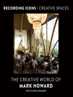Recording Icons / Creative Spaces: The Creative World of Mark Howard