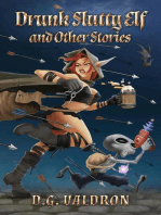 Drunk Slutty Elf and Other Stories: Drunk Elf Adventures, #1
