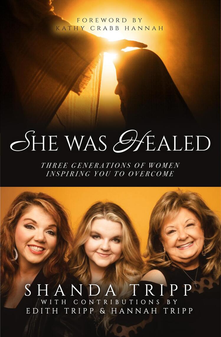 She Was Healed by Shanda Tripp, Edith Tripp, Hannah Tripp (Ebook ...