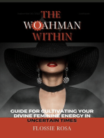 The Woahman Within- Guide For Cultivating Your Divine Feminine Energy In Uncertain Times