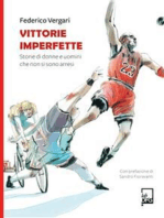 Vittorie Imperfette: Storie di donne e uomini che non si sono arresi