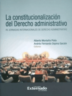 La constitucionalización del derecho administrativo. XV jornadas internacionales de derecho administrativo