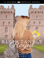 Reluctantly Royal: Riches & Royals, #3