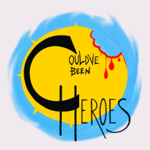 Could've Been Heroes