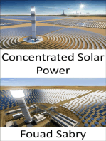 Concentrated Solar Power: Using mirrors or lenses to concentrate sunlight onto a receiver