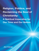 Religion, Politics, and Reclaiming the Soul of Christianity