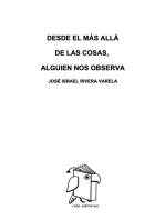 Desde el más allá de las cosas, alguien nos observa