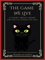 The Game We Live: A Story About Noah and the Cat Across the Hall