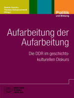 Aufarbeitung der Aufarbeitung: Die DDR im geschichtskulturellen Diskurs