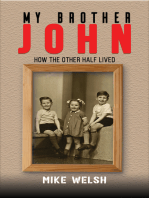 My Brother John: How the Other Half Lived