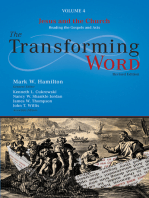 The Transforming Word Series, Volume 4: Jesus and the Church: Reading the Gospels and Acts