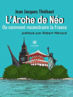 L’Arche de Néo: Ou comment reconstruire la France