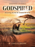 Godspired: Becoming the Me HE Created Me to Be