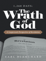 1,260 Days: the Wrath of God: A Layperson’s Perspective of Revelation