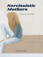 Narcissistic Mothers: Living with the Enemy