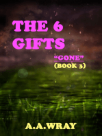 The 6 Gifts: Gone - Book 3