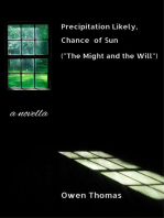 Precipitation Likely, Chance of Sun ("The Might and the Will"), a Novella