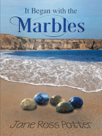 It Began with the Marbles