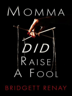 Momma DID Raise A Fool
