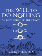 The Will to Do Nothing: An expression of the Heart