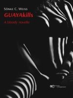 GUAYAkills. A bloody novella