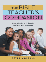 The Bible Teacher’s Companion: Learning How to Teach Bible to K-12 Students