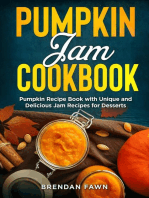 Pumpkin Jam Cookbook, Pumpkin Recipe Book with Unique and Delicious Jam Recipes for Desserts: Tasty Pumpkin Dishes, #10