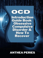 OCD: Introduction Guide Book Obsessive Compulsive Disorder And How To Recover: Self Help