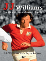 J J Williams the Life and Times of a Rugby Legend: the Life and Times of a Rugby Legend