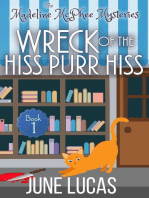 The Wreck of the Hiss Purr Hiss