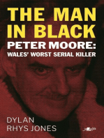 Man in Black, The - Peter Moore - Wales' Worst Serial Killer