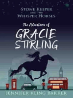 Stone Keeper and the Whisper Horses - The Adventures of Gracie Stirling
