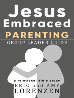 Jesus Embraced Parenting Group Leader Guide: Jesus Embraced Bible Studies