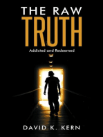 The Raw Truth: Addicted and Redeemed
