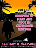 You Don't Have a Story: Growing Up Black and Poor in Scottsdale, Arizona