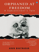 Orphaned at Freedom: A Subcontinent's Tale