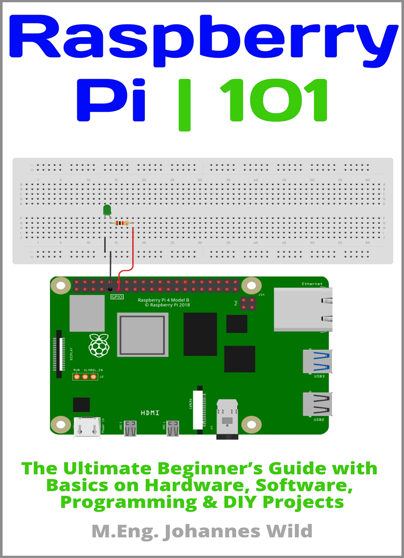 Raspberry Pi | 101 by M.Eng. Johannes Wild (Ebook) - Read free for 30 days